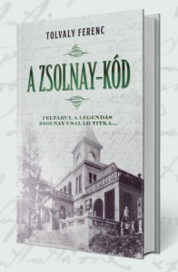 Tolvaly Ferenc: A Zsolnay-kód